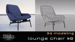 Tutorial Membuat 3d Modeling Lounge Chair dengan Sketchup