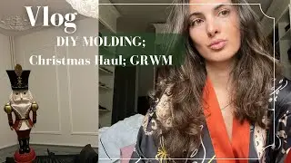 GRWM, DIY Molding and Christmas Haul #vlog #diymolding #christmashaul