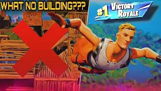 FORTNITE WITH NO BUILDING YES GOODBYE TRYHARDS!!!