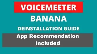How to uninstall Voicemeeter Banana COMPLETELY
