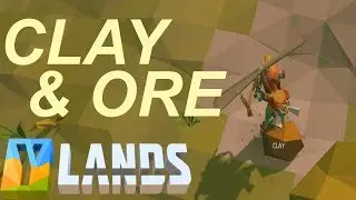 YLANDS | HOW TO FIND CLAY AND ORE