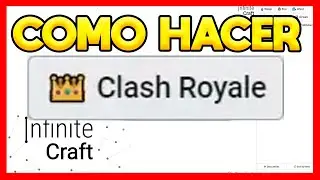 ✅COMO HACER CLASH ROYALE EN INFINITE CRAFT