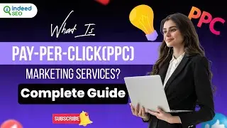 What Is Pay-per-click(PPC) Marketing Services? | Complete Guide