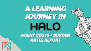 HaloPSA | A Learning Journey ( Agent Costs + Burden Rates Report )