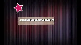 Söz'ün Arka fon müziği ile resim montajım !!