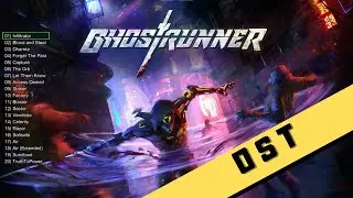 GHOSTRUNNER (OST) Full / Complete Official Soundtrack [FULL ALBUM]