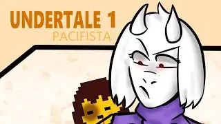 Undertale // Ruta Pacifista // 1