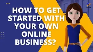 How To Get Started With Your Own Online Business?  | Profitiya