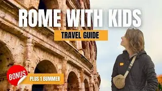 The best things to do in ROME with Kids -- By a parent! #travel #familytravel #familyvlogs