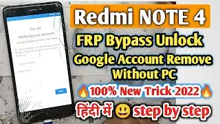 Redmi Note 4 Frp Bypass 2022 in Hindi | Mi Note 4 Google Account Bypass Without Pc New Trick 2022 🔥🔥