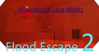 Flood Escape 2 | Abandoned Lava Mines