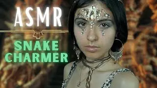 ASMR || The Mystical Snake Charmer