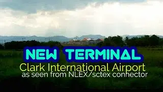 New Terminal of Clark International Airport: As seen from SCTEX