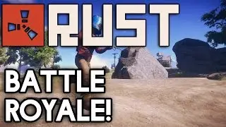 Rust | Battle Royale! | #1
