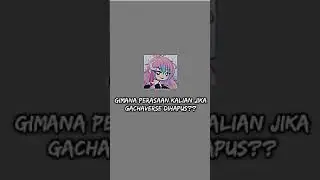 GAME GACHAVERSE BENERAN DIHAPUS??😔