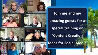 Join me and my amazing guests for a special training on ‘Content Creation Ideas for Social Media’