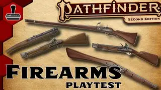Discussing Pathfinder 2E's Firearms Playtest! | GameGorgon