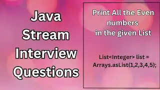 Java Streams Interview Questions | Find All the even numbers in the list | 