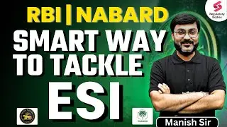 How To Tackle ESI For RBI Grade B And NABARD Grade A | RBI Grade B 2025 Notification | Manish Sir