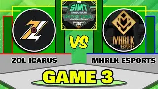 ZOL ICARUS vs MHRLK ESPORTS | Game 3 | SINGKASIKAN INVITATIONAL MLBB TOURNAMENT 2022