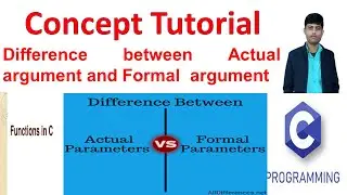 Difference between actual argument and formal Argument