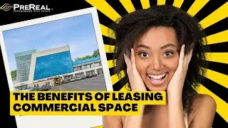 The Benefits of Leasing Commercial Space | PreReal | Daily Blog