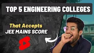 Top 5 Colleges that Accepts JEE Score 🔥 
