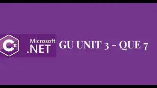 GU UNIT 3 - QUE 7