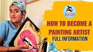 How to become an artist | Be a successful and famous painter | career in art | success strategy