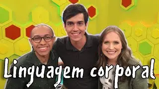 Linguagem corporal - Parte 2