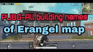 PUBG-All building names of Erangel map