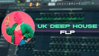 (SOLD)UK Deep House Style | FL Studio Template/Project