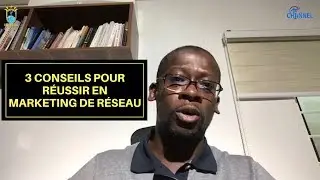 3 conseils pour réussir en Marketing de Réseau