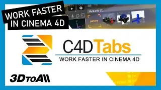 C4D Tabs - Cinema 4D Plugin - Work faster!