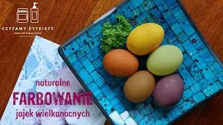 Barwisz jajka na Wielkanoc? Używaj naturalnych barwników!