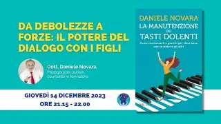 Webinar - Da Debolezze a Forze: Il potere del dialogo con i figli (con Dott. Daniele Novara)