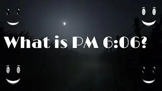 What Is PM 6:06