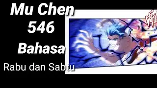 Mu Chen 546 INDO -Pertarungan sengit Mu chen vs Ji xuan