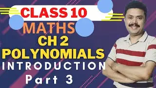 Polynomials Class 10 | Maths Chapter 2 | Introduction Part 3