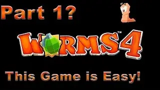 Worms 4 - This Game Is EASY