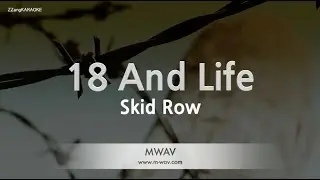 Skid Row-18 And Life (Karaoke Version)