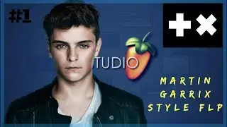 Martin Garrix Style Project FL STUDIO + FREE FLP