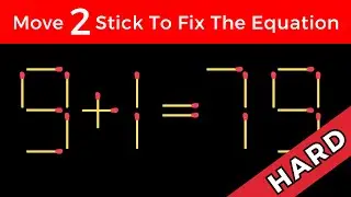 Matchstick quation Puzzle No.3 ! Fix The Equation , Move 2 Stick To Fix The Equation
