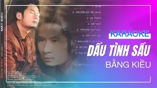 [KARAOKE] - DẤU TÌNH SẦU - Bằng Kiều