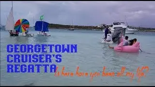 # 42 GEORGETOWN CRUISERS REGATTA Where have you been all my life? - Season 1