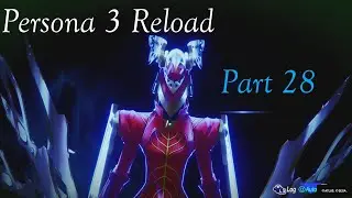 Magician's Trick (Persona 3 Reload Part 28)