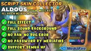 SCRIPT SKIN ALDOUS COLLECTOR Full Efect With Audio - No Password NO BUG NEW PATCH - MLBB