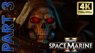 Warhammer 40K Space Marine 2 - Part 3 - 4K #spacemarine2 #warhammer40k
