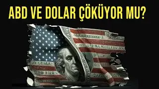 AMERİKA ve DOLAR ÇÖKÜYOR MU? - SONA 5 KALA!
