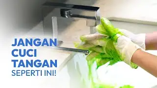 Cara Mencuci Tangan yang Benar